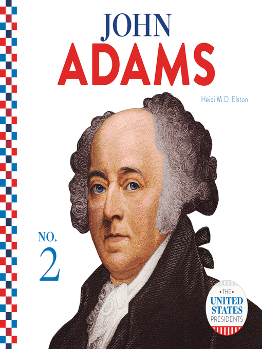 Title details for John Adams by Heidi M.D. Elston - Available